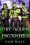 [Monster Street 01] • Orc-ward Encounters